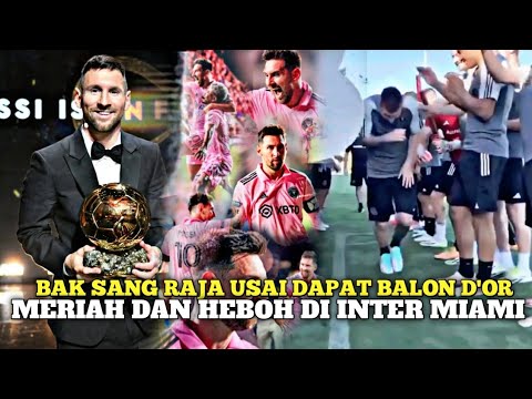 SAMBUTAN HEBOH DAN MERIAH ! DI SAMBUT BAK RAJA, messi jadi sorotan usai raih balo d'or !!