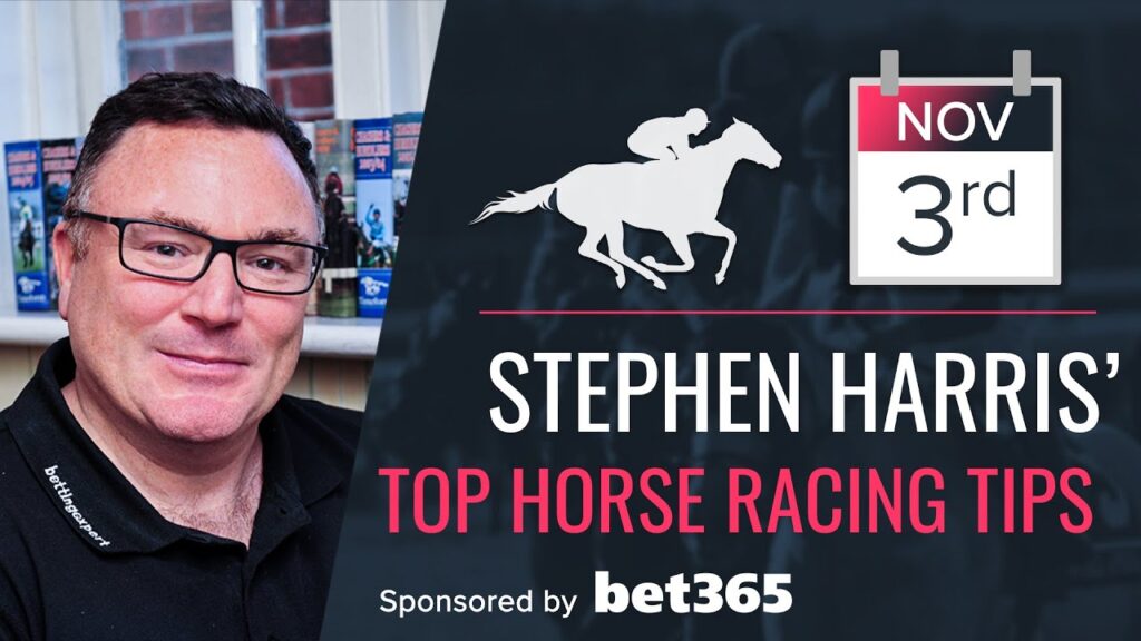 Stephen Harris’ top horse racing tips for Friday 3rd November