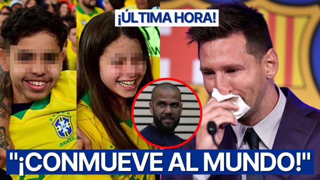 HIJOS DE DANI ALVES y el MENSAJE EN LLANTO POR SU PADRE que CONMUEVE A LIONEL MESSI por SENTENCIA