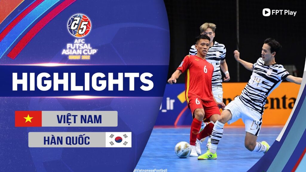 VIỆT NAM - HÀN QUỐC | HỒ VĂN Ý LẠI RỰC SÁNG, VIỆT NAM ĐỔ “MƯA BÀN THẮNG" | AFC FUTSAL ASIAN CUP 2022