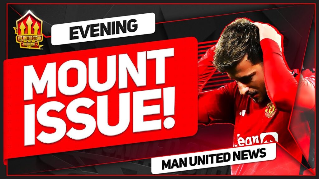 MOUNT Future Uncertain! HOJLUND Identifies Scoring Issue! Man Utd News