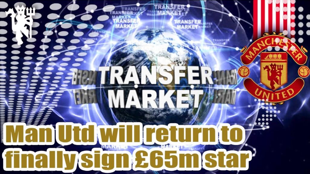 Man Utd will return to finally sign £65million star in January