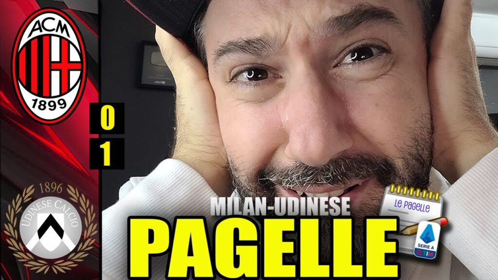 INDEGNI E IRRITANTI || ECCO I PRINCIPALI COLPEVOLI! || MILAN-UDINESE 0-1 [Pagelle]