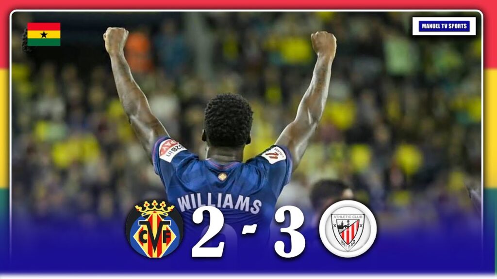 🇬🇭INAKI WILLIAMS SCORES SUPER  DRIVE AGAINST VILLARREAL- 5 GOALS THIS SEASON FOR ATHLETIC BILBAO