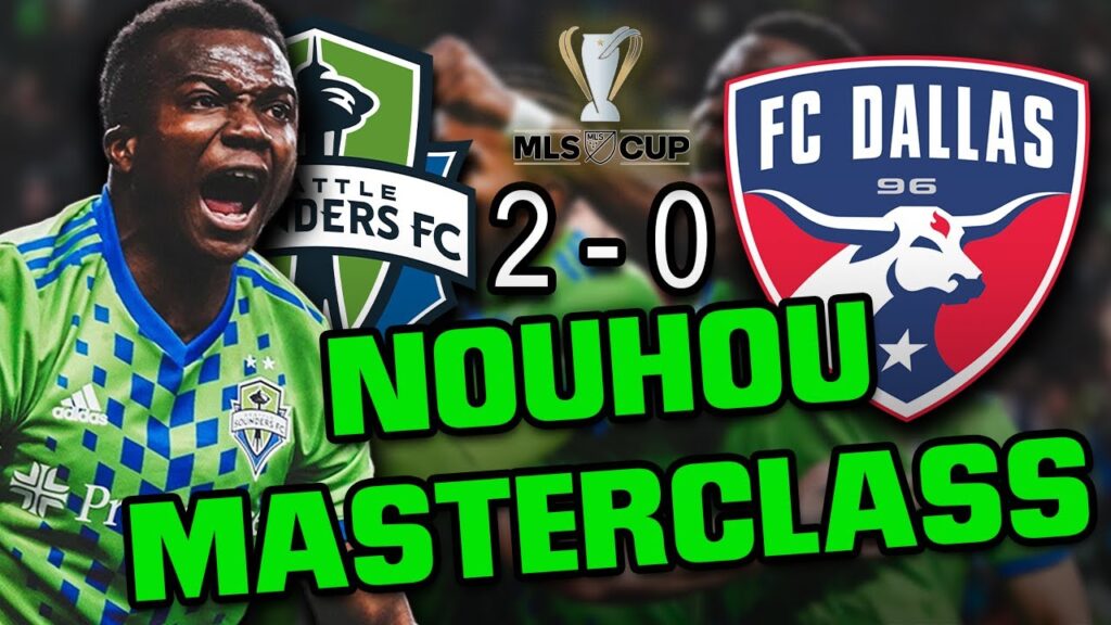 Seattle Sounders vs. FC Dallas REVIEW | 'NOUHOU MASTERCLASS'