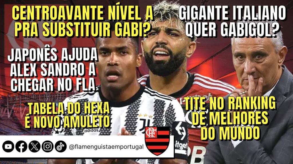 CENTROAVANTE NÍVEL A POR GABI? | ITALIANO POR GABI | JAPONÊS PÕE ALEX SANDRO NO FLA | TITE EM LISTA