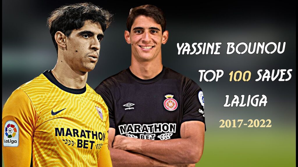 Yassine Bounou - TOP 100 SAVES LaLiga - 2017/2022 - ياسين بونو - أجمل 100 تصدي بالليغا