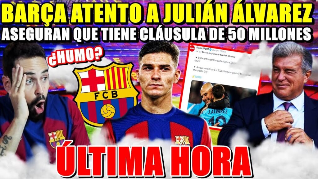 🚨BARÇA QUIERE a JULIÁN ÁLVAREZ ¡CLÁUSULA de 50 MILLONES! ASÍ lo ASEGURAN ¿Es POSIBLE o es HUMO?