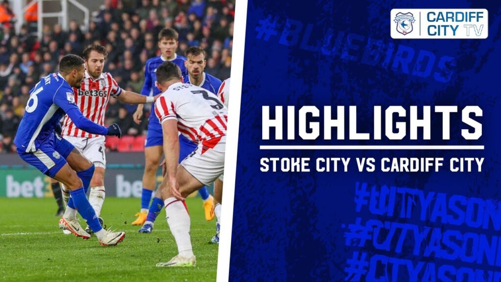 HIGHLIGHTS | STOKE CITY vs CARDIFF CITY