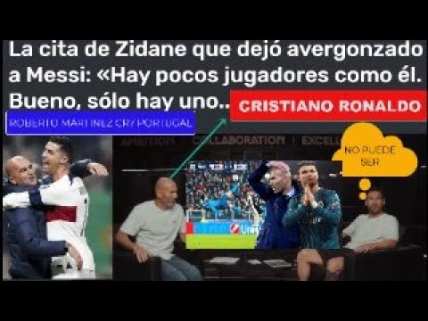 CRISTIANO RONALDO ZIDANE SE LO DICE A MESSI. PORTUGAL ROBERTO MARTINEZ QUIERE A CR7 Y PEPE JUNTOS
