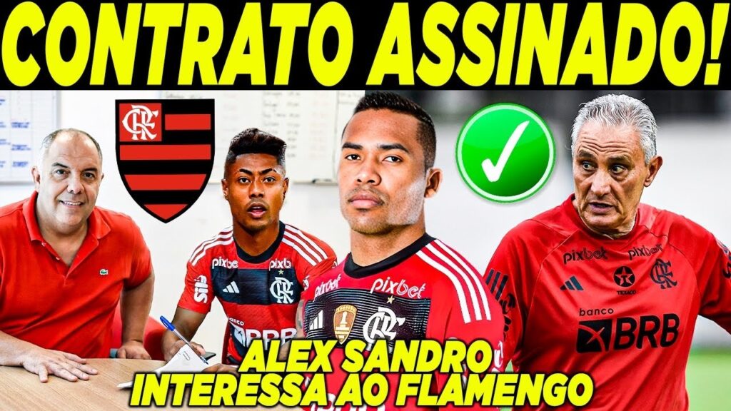 LATERAL ALEX SANDRO INTERESSA AO FLAMENGO / CONTRATO ASSINADO/O OUTRO LADO DO INTERESSE POR GABIGOL