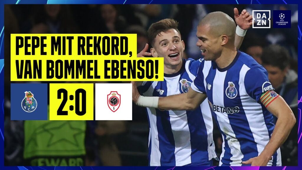 Pepe positiv, van Bommel negativ: FC Porto - Royal Antwerpen | UEFA Champions League | DAZN