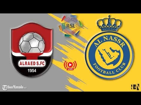 Al Raed VS Al Nassr || Highlights + Goals and Assists