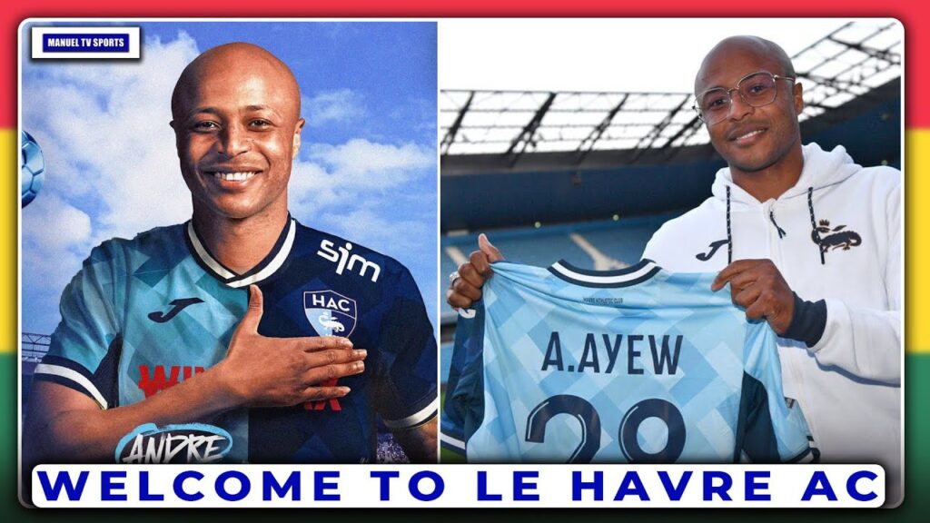 🇬🇭OFFICIAL : CAPTAIN DEDE AYEW FINALLY UNVEILED BY LE HAVRE AC-BLACK STARS NEW DF SUPER PERFORMANC
