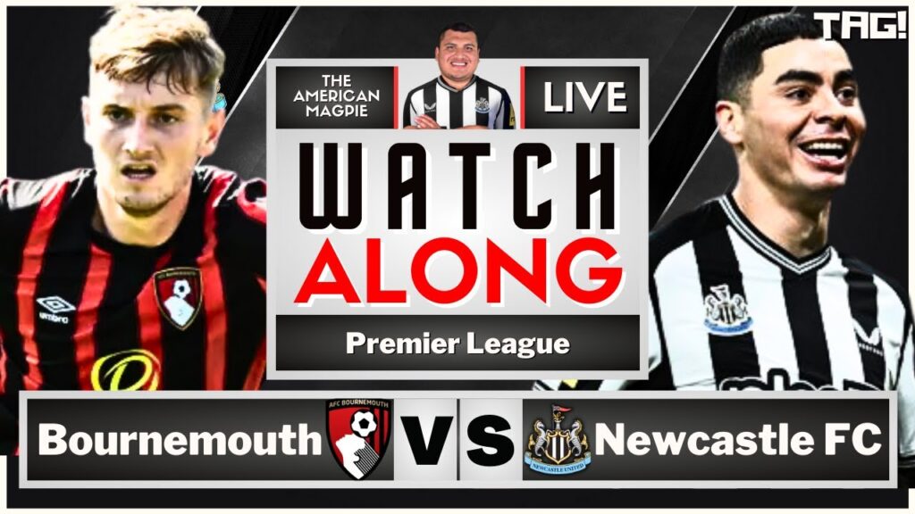 Newcastle United v Bournemouth LIVE The US Magpie Watch-Along! 📺🔥
