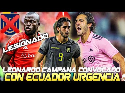 (ÚLTIMA HORA) LEONARDO CAMPANA CONVOCADO con ECUADOR por LESIÓN de ENNER VALENCIA! VENEZUELA vs ECU (ÚLTIMA HORA) LEONARDO CAMPANA CONVOCADO con ECUADOR por LESIÓN de ENNER VALENCIA! VENEZUELA vs ECU
