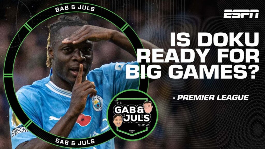 Why Jeremy Doku is ‘NOT READY’ to play the big games for Man City | ESPN FC