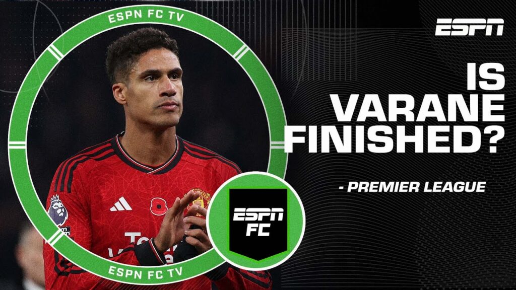 "What has happened to Raphaël Varane?" Is Varane finished at Man United? | ESPN FC