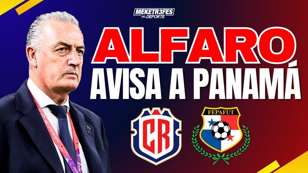 Nuevo Dt de Costa Rica Manda Aviso a Panamá | Gustavo Alfaro viene con todo