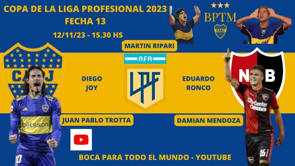 BOCA - NEWELL'S, en vivo (Relata Martin Ripari, comenta Diego Joy)