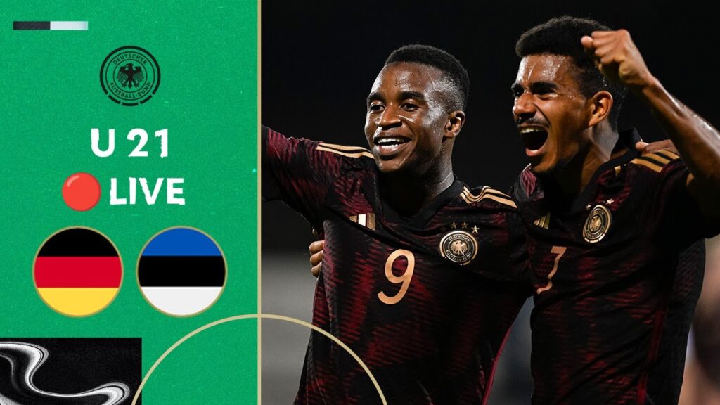 LIVE 🔴 Germany vs. Estonia | Under-21 - Euro Qualifiers