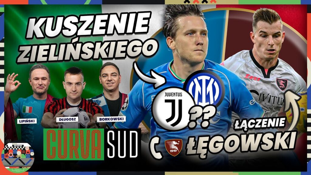 DAWIDOWICZ KONTUZJOWANY, ZIELIŃSKI KUSZONY PRZEZ INTER I JUVENTUS, ŁĘGOWSKI O GRZE W SALERNITANIE