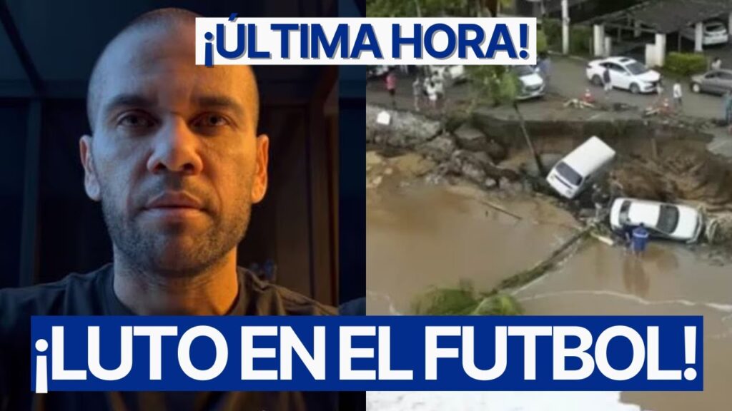 LA MUERTE LLEGA A CASA de DANI ALVES tras TERRIBLE TSUNAMI EN BRASIL ¡ÚLTIMA HORA!
