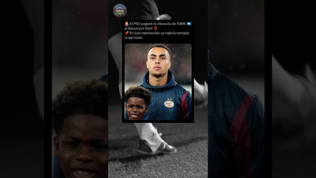 🚨 El PSV pagará por Sergiño Dest 🚨