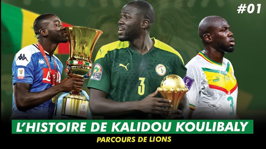 🇸🇳🦁Parcours de Lions: L'HISTOIRE DE KALIDOU KOULIBALY | Le Ministre de la défense #01