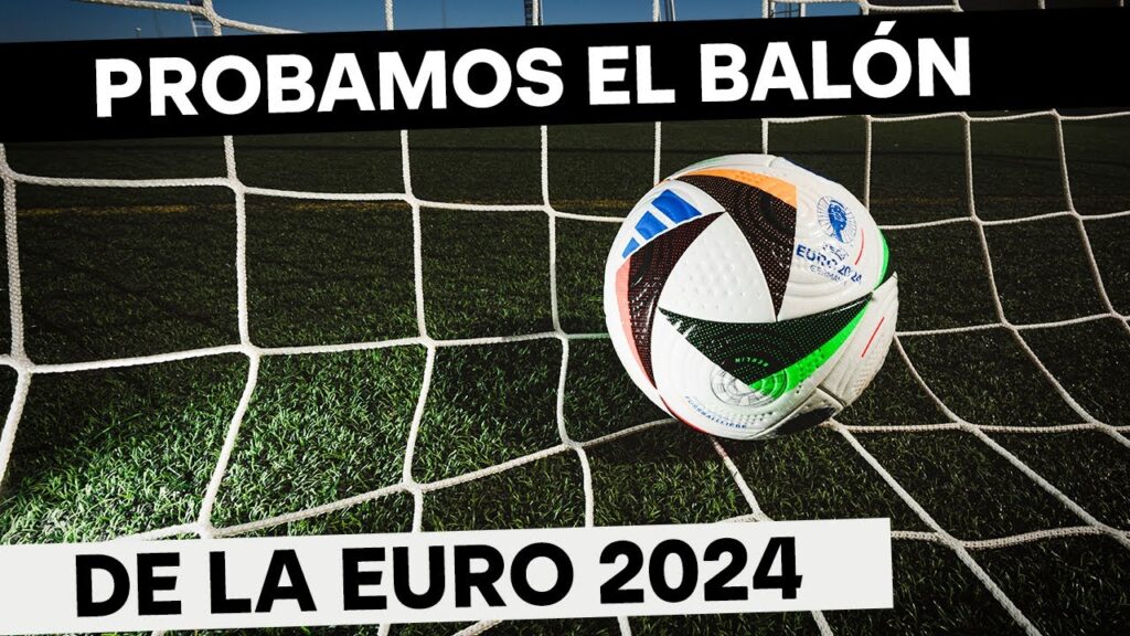 REVIEW del BALÓN de la EURO de ALEMANIA 2024 - FUSSBALLLIEBE con KEPA ARRIZABALAGA y ZUBIMENDI