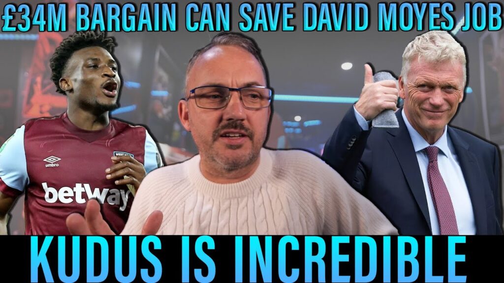 Incredible Kudus can save David Moyes West Ham job | £34M looks a bargain for top notch player