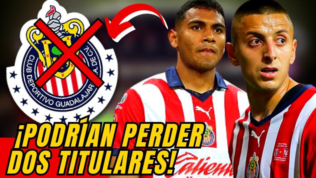 🔴💥¡BOMBA EN CHIVAS! Roberto Alvarado y Gilberto Sepúlveda están en peligro de perderse la liguilla.