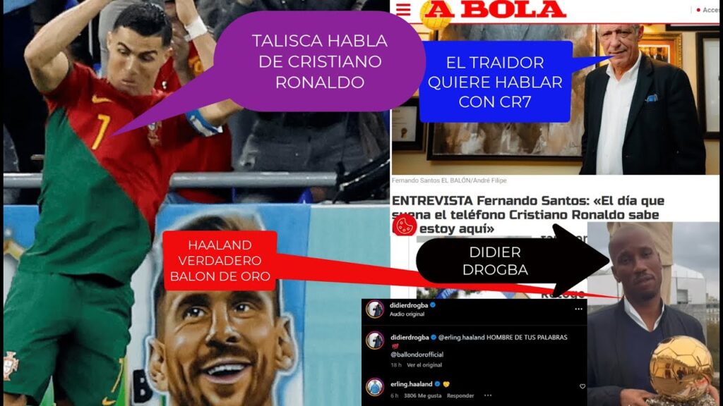 CRISTIANO RONALDO HOY AL NASSR TALISCA CR7 FERNANDO SANTOS BALON DE ORO MESSI DIDIER DROGBA HAALAND