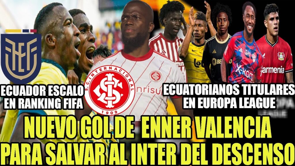NUEVO GOL DE ENNER VALENCIA PARA SALVAR AL INTER DEL DESCENSO! ECUADOR ESCALO EN RANKING FIFA Y MAS NUEVO GOL DE ENNER VALENCIA PARA SALVAR AL INTER DEL DESCENSO! ECUADOR ESCALO EN RANKING FIFA Y MAS