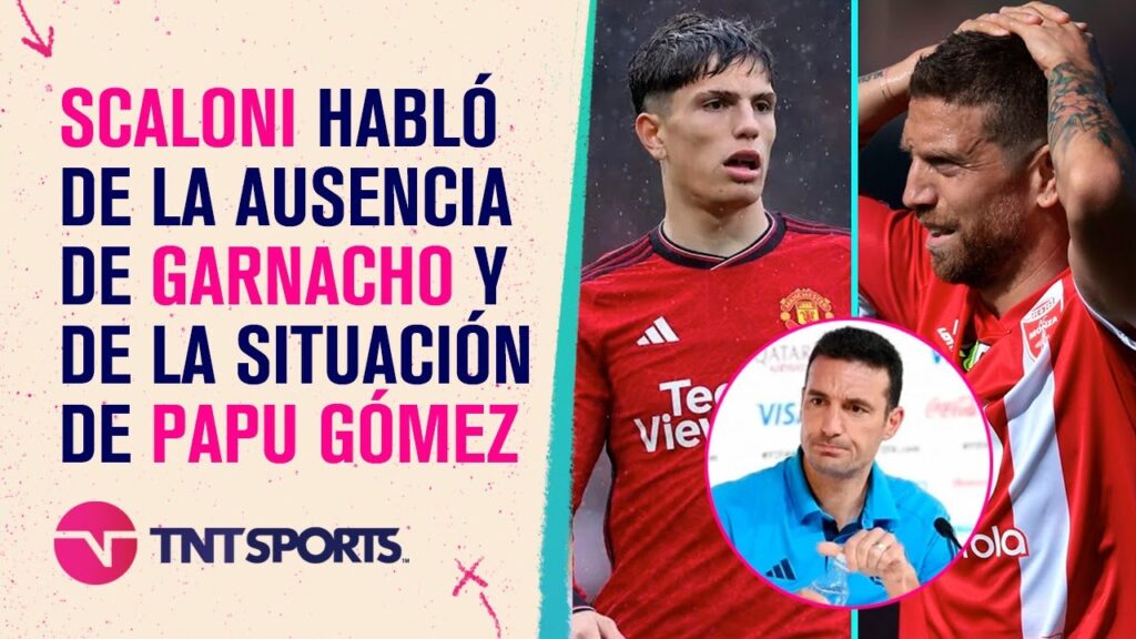 Lionel #Scaloni se refirió a la ausencia de #Garnacho y a la situación del Papu #Gómez