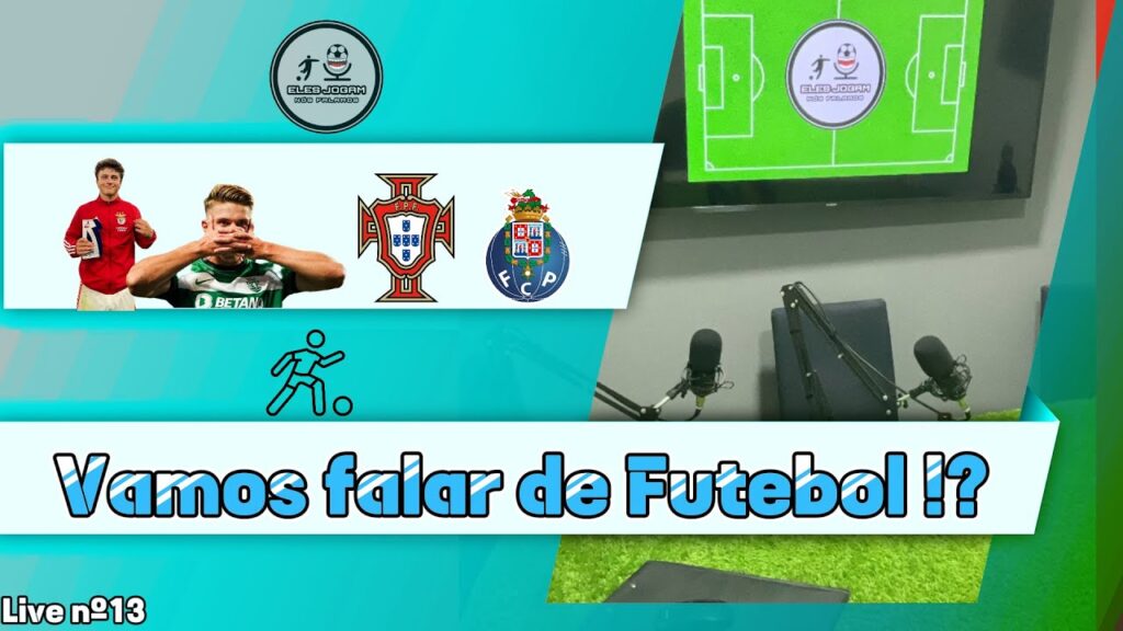 Vamos falar de Futebol !? // Live nº13
