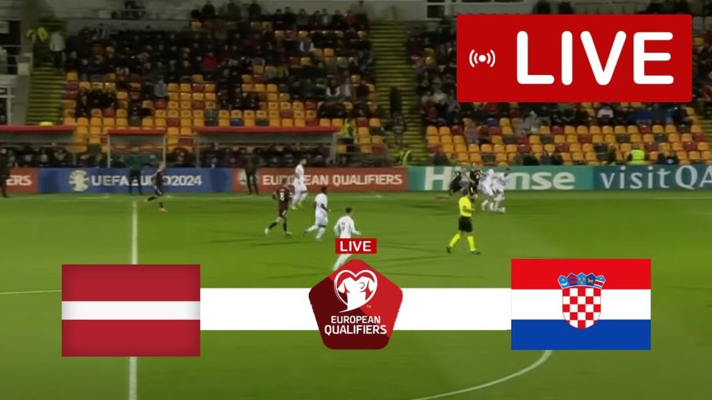 Latvia vs Croatia LIVE | UEFA Euro 2024 Qualifiers | Match LIVE Today!