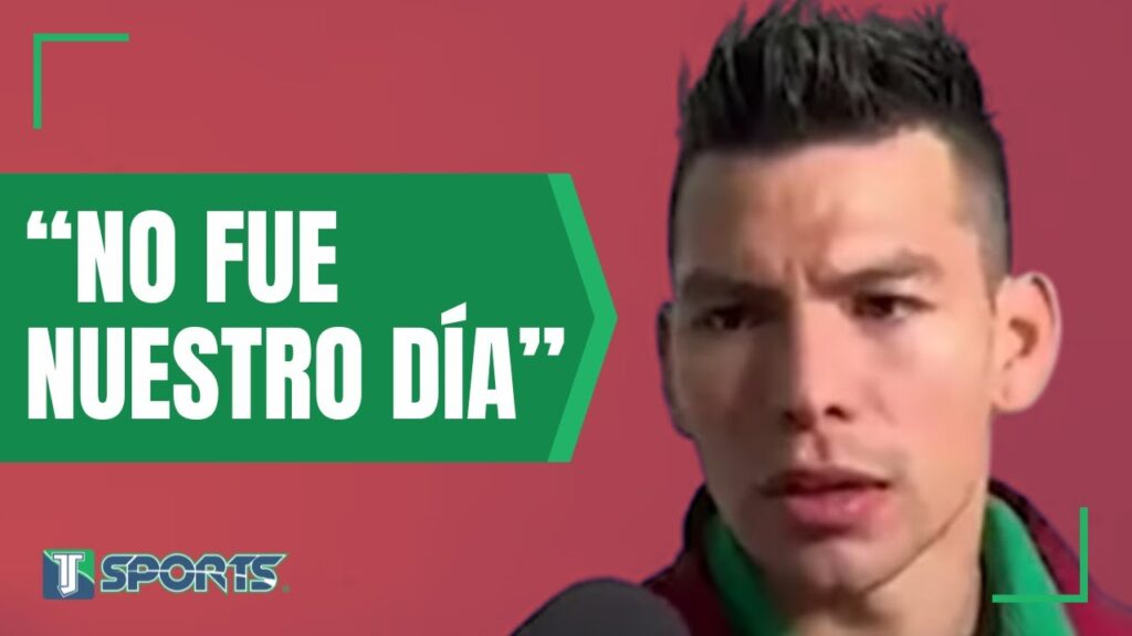 Hirving Lozano: "No fue NUESTRO DÍA (en Honduras), NOS FALLARON (a Selección Mexicana) MUCHAS COSAS"