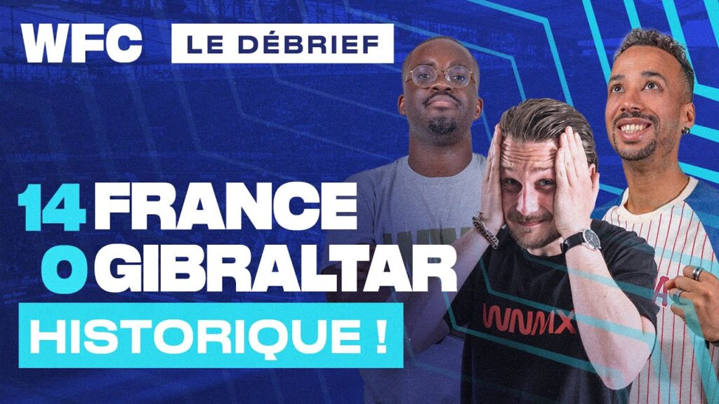 🔴 [LIVE] DEBRIEF FRANCE - GIBRALTAR (14-0) / QUALIF EURO 2024 (FOOTBALL)