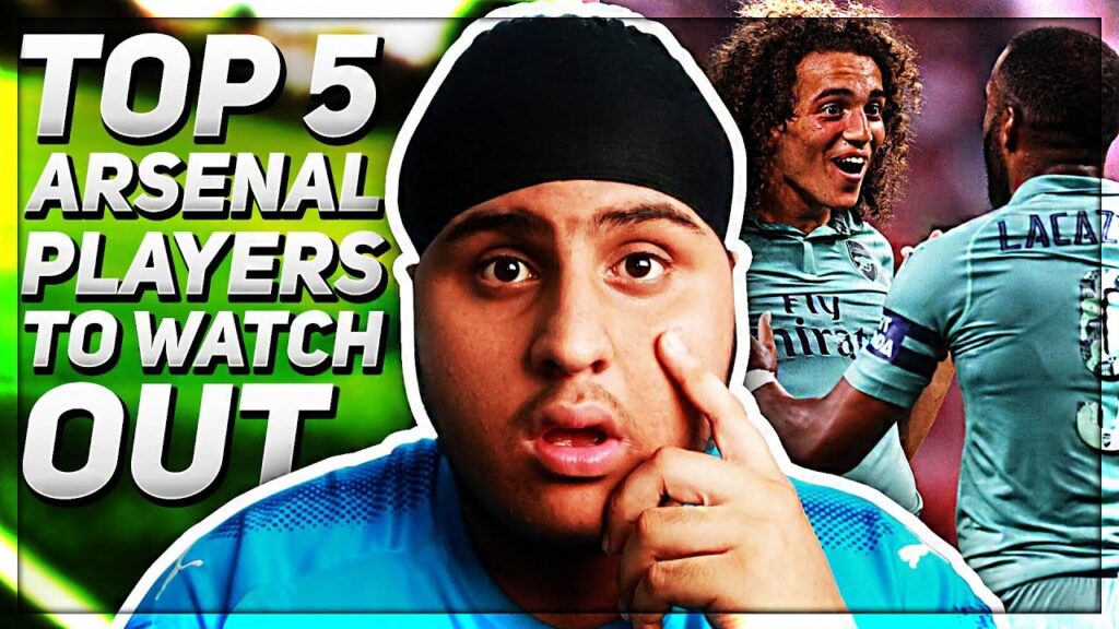 MATTEO GUENDOUZI IS A....?! Top 5 Arsenal Players To Watch Out 2018/19
