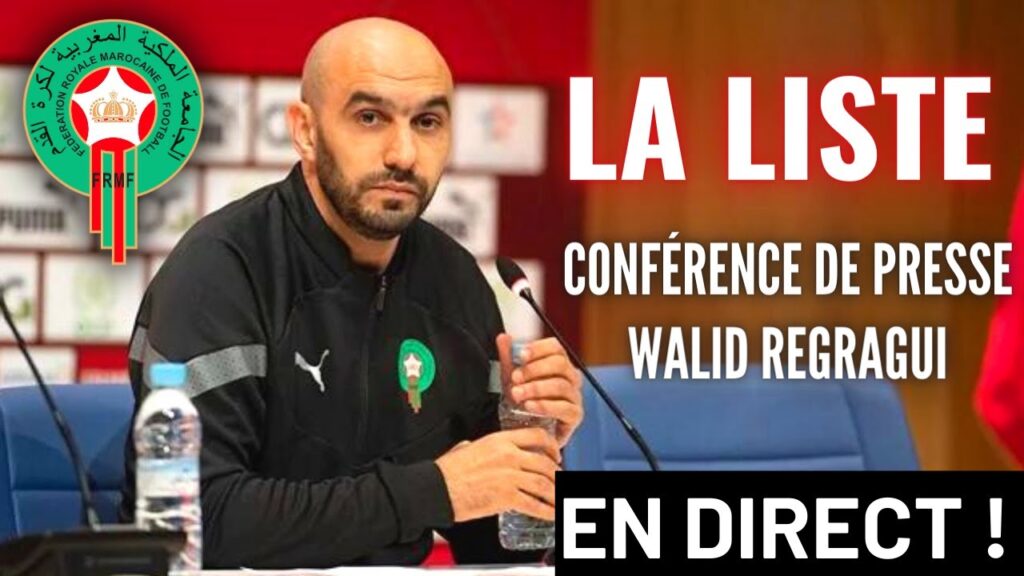 CONFERENCE DE PRESSE WALID REGRAGUI LISTE