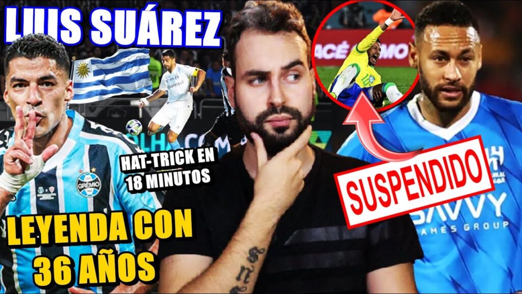 LUIS SUÁREZ LEYENDA ¡HAT-TRICK con 36 AÑOS! - NEYMAR DADO de BAJA en el AL HILAL
