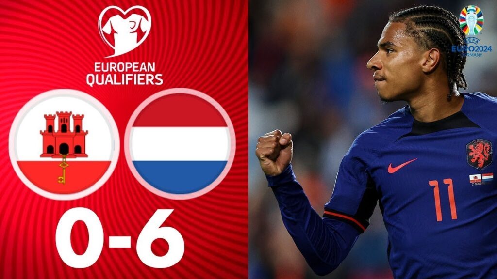 Gibraltar vs Netherlands 0-6 Highlights | UEFA Euro 2024 Qualifiers