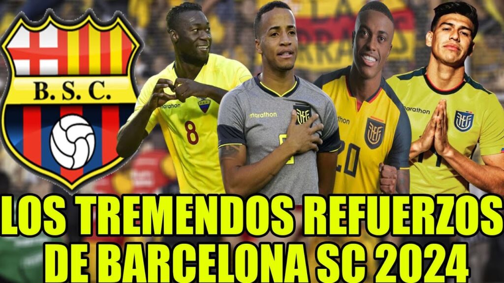 LOS TREMENDOS REFUERZOS DE BARCELONA PARA 2024! FELIPAO XAVIER ARREAGA BYRON CASTILLO JHEGSON MENDEZ