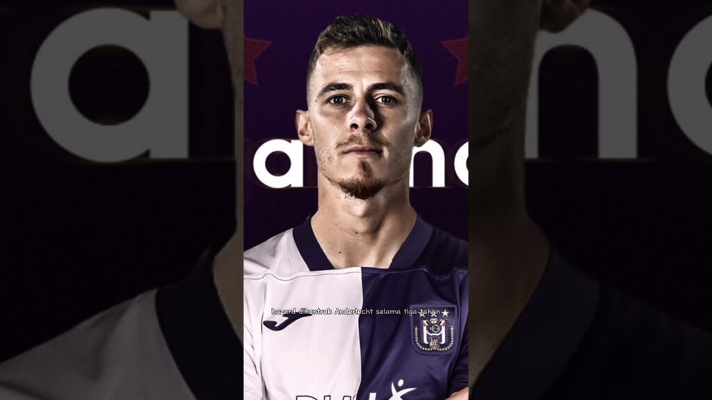 hazard resmi gabung gabung Anderlecht #bursatransfer2023 #footballshorts