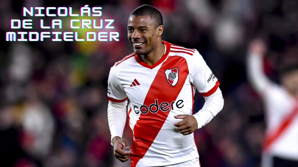 Nicolás de la Cruz | River Plate - Versatile and Talented Uruguayan Midfielder - [NAPOLI TARGET]