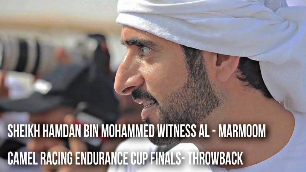 Sheikh Hamdan Fazza Witness Al Marmoom Camel Racing Endurance Cup Finals Throwback