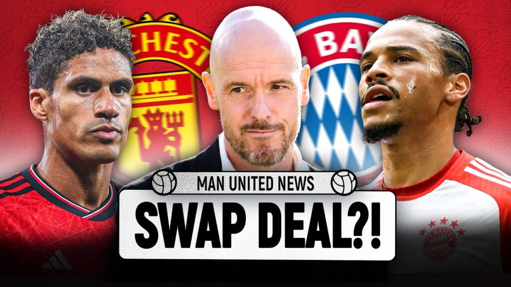 Varane Plus Cash For Sané?! | Man United News