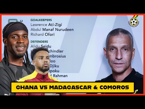 BLACK STARS🇬🇭 25-MAN SQUAD TO FACE MADAGASCAR & COMOROS | 3 GOALKEEPERS & 3 STANDBY (PREDICTED)