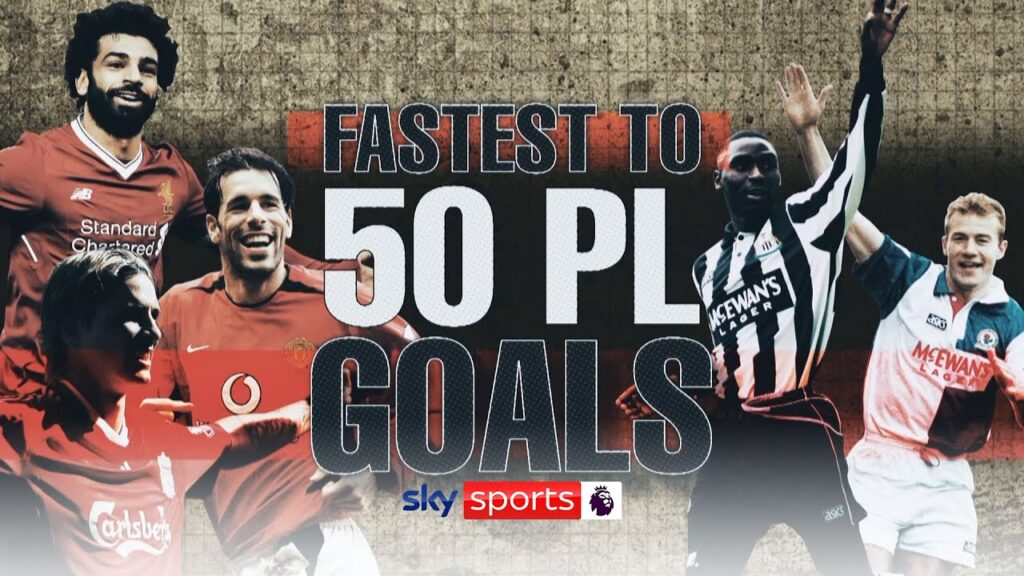 Fastest to score 50 Premier League goals
